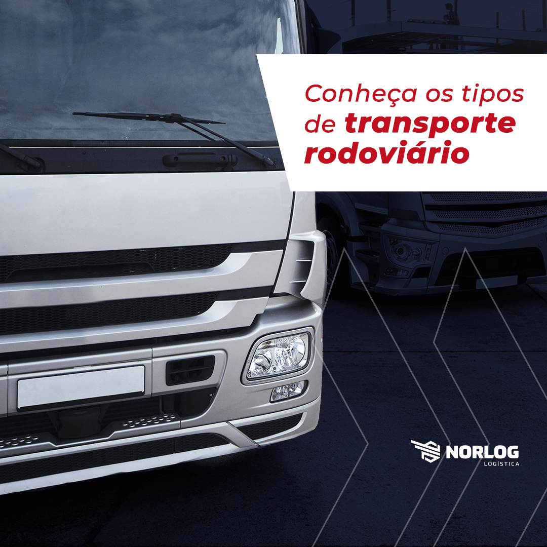 Conheça os tipos de transporte rodoviário